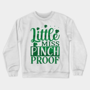 Little Miss Pinch Proof Crewneck Sweatshirt